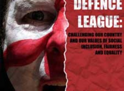 The English Defence League: Challenging Our Country and Our Values of Social Inclusion, Fairness and Equality